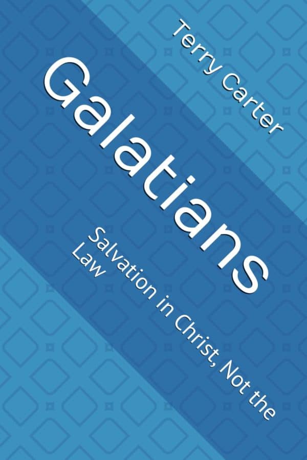 Galatians: Salvation in Christ, Not the Law Paperback Book