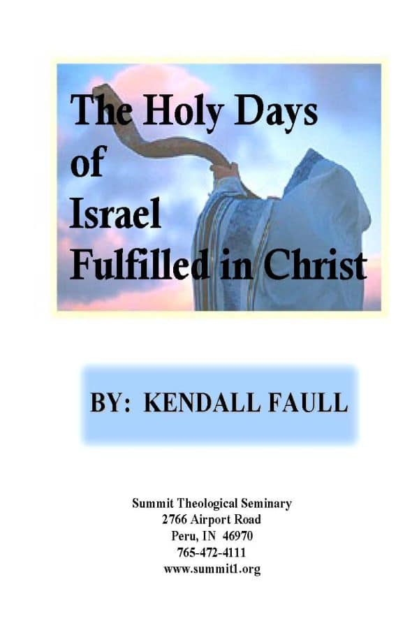 The Holy Days of Israel Fulfilled in Christ Lectures