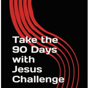 Take the 90 Days with Jesus Challenge Paperback